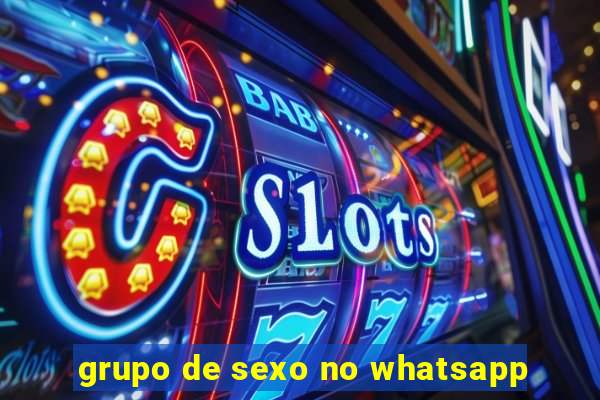 grupo de sexo no whatsapp